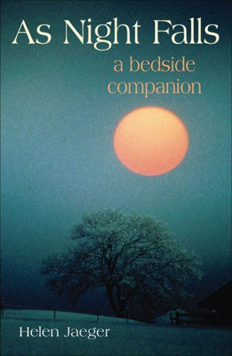 Cover for Helen Jaeger · As Night Falls: A Bedside Companion (Hardcover Book) [New edition] (2005)