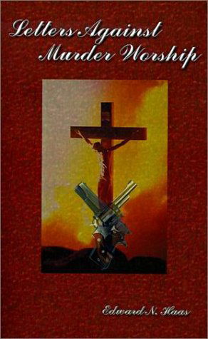 Cover for Edward N. Haas · Letters Against Murder Worship (Paperback Book) (2000)