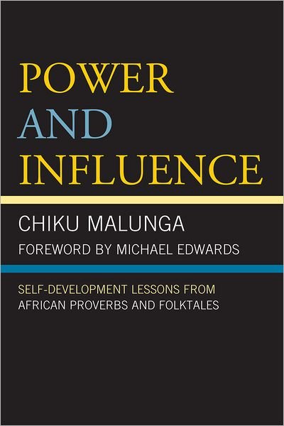 Cover for Chiku Malunga · Power and Influence: Self-Development Lessons from African Proverbs and Folktales (Paperback Bog) (2012)