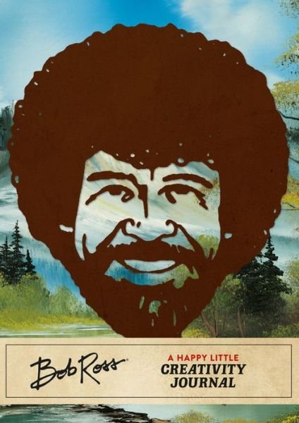 Cover for Robb Pearlman · Bob Ross: A Happy Little Creativity Journal (Hardcover bog) (2020)