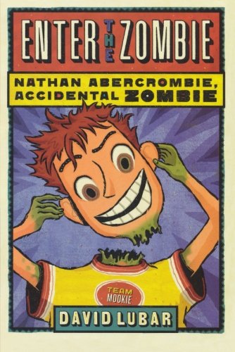 Cover for David Lubar · Enter the Zombie (Nathan Abercrombie, Accidental Zombie) (Paperback Book) (2011)