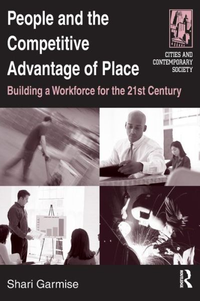 Cover for Shari Garmise · People and the Competitive Advantage of Place: Building a Workforce for the 21st Century (Paperback Book) (2005)