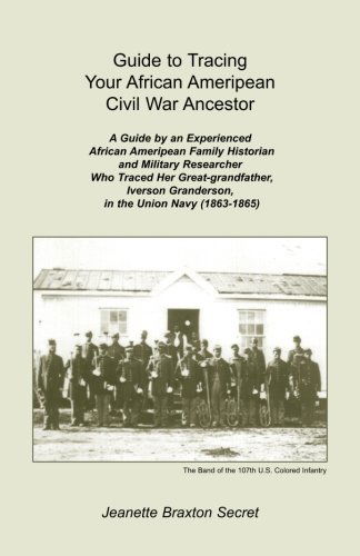 Cover for Jeanette Braxton Secret · Guide to Tracing Your African Ameripean Civil War Ancestor (Paperback Bog) [3rd edition] (2009)