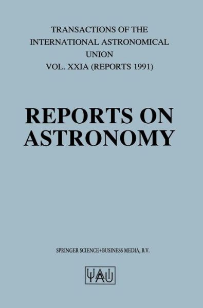 D Mcnally · Reports on Astronomy - International Astronomical Union Transactions (Hardcover Book) [1991 edition] (1991)