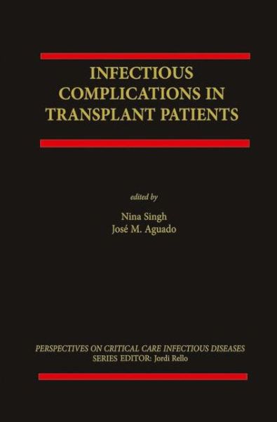 Cover for Nina Singh · Infectious Complications in Transplant Recipients - Perspectives on Critical Care Infectious Diseases (Hardcover Book) (2000)