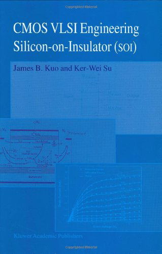 Cover for James B. Kuo · CMOS VLSI Engineering: Silicon-on-Insulator (SOI) (Hardcover Book) [1998 edition] (1998)