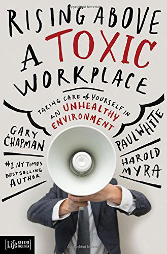 Cover for Gary D Chapman · Rising Above a Toxic Workplace (Hardcover Book) [New edition] (2014)