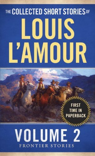 Cover for Louis L'Amour · The Collected Short Stories of Louis L'Amour, Volume 2: Frontier Stories - Frontier Stories (Paperback Bog) [Reissue edition] (2014)