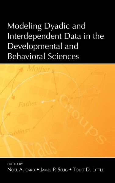 Cover for Noel a Card · Modeling Dyadic and Interdependent Data in the Developmental and Behavioral Sciences (Hardcover Book) (2008)
