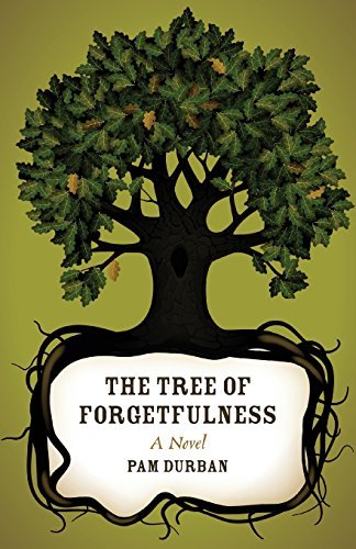 Cover for Pam Durban · The Tree of Forgetfulness: A Novel - Yellow Shoe Fiction (Paperback Book) (2012)