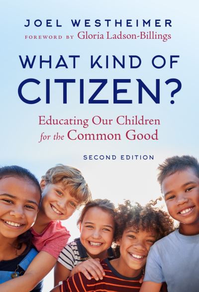 Cover for Joel Westheimer · What Kind of Citizen?: Educating Our Children for the Common Good (Paperback Book) (2024)