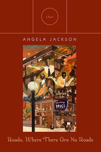 Cover for Angela Jackson · Roads, Where There Are No Roads: A Novel (Paperback Bog) (2017)