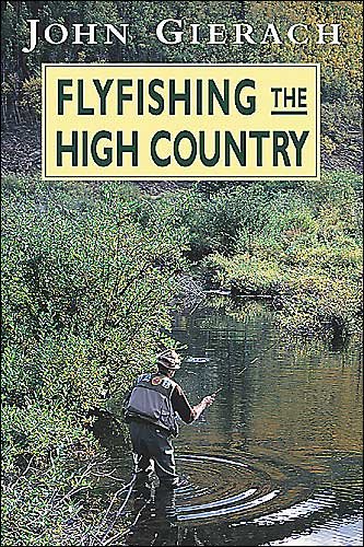 Cover for John Gierach · Flyfishing the High Country (Taschenbuch) (2004)