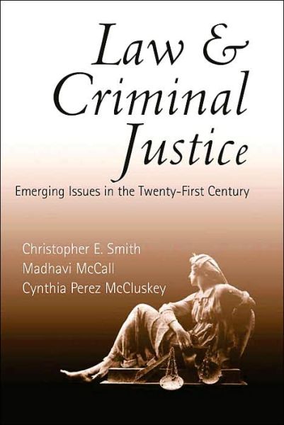Cover for Christopher E. Smith · Law and Criminal Justice: Emerging Issues in the Twenty-First Century - Studies in Crime and Punishment (Paperback Book) (2005)