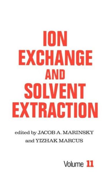 Cover for Jacob a Marinsky · Ion Exchange and Solvent Extraction: A Series of Advances, Volume 11 - Ion Exchange and Solvent Extraction Series (Hardcover Book) (1993)