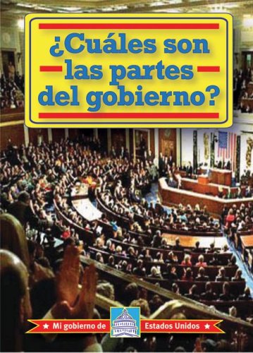 Cover for William David Thomas · Cuales Son Las Partes Del Gobierno?/ What Are the Parts of Government? (Mi Gobierno De Estados Unidos / My American Government) (Spanish Edition) (Hardcover Book) [Spanish edition] (2008)