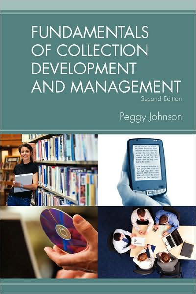 Fundamentals of Collection Development and Management - Peggy Johnson - Boeken - American Library Association - 9780838909720 - 2009