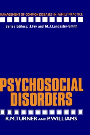 Cover for R.M. Turner · Psychosocial Disorders - Management of Common Diseases in Family Practice (Hardcover Book) (1986)