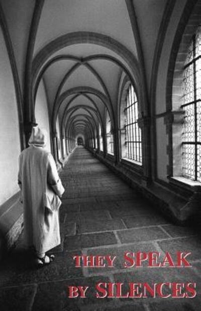 Cover for A. Carthusian · They Speak by Silences (Paperback Book) (2006)