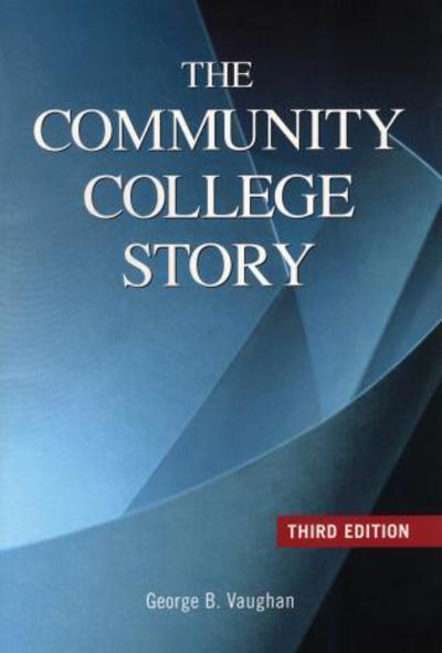 Cover for George B. Vaughn · The Community College Story (Paperback Book) [3rd edition] (2006)