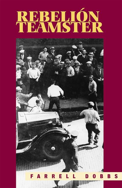 Cover for Farrell Dobbs · Rebelión Teamster (Paperback Book) [First edition] (2004)