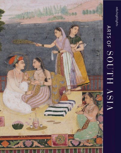 Cover for Laura Weinstein · MFA Highlights: Arts of South Asia - MFA Highlights (Pocketbok) (2020)