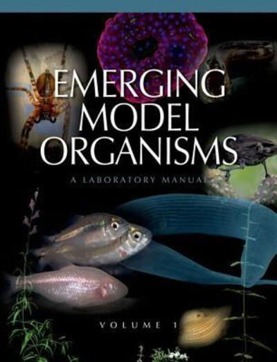 Cover for Emerging Model Organisms: A Laboratory Manual (Paperback Book) (2008)