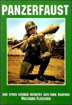 Cover for Wolfgang Fleischer · Panzerfaust and Other German Infantry Anti-Tank Weapons (Paperback Bog) (1997)