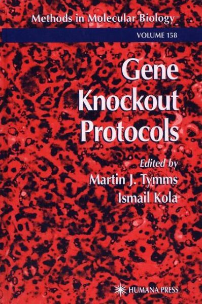 Gene Knockout Protocols - Methods in Molecular Biology - Martin J Tymms - Books - Humana Press Inc. - 9780896035720 - January 15, 2001