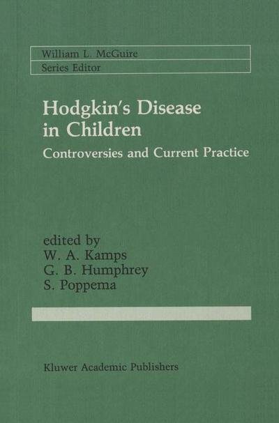 Hodgkin’s Disease in Children: Controversies and Current Practice - Cancer Treatment and Research - W a Kamps - Kirjat - Kluwer Academic Publishers - 9780898383720 - maanantai 31. lokakuuta 1988