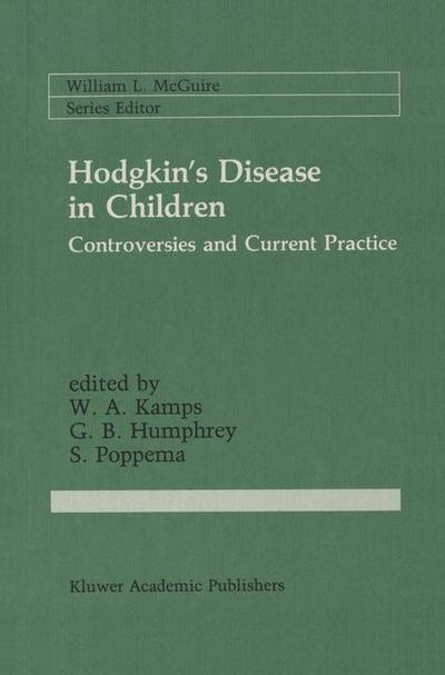 Cover for W a Kamps · Hodgkin's Disease in Children: Controversies and Current Practice - Cancer Treatment and Research (Hardcover bog) [1989 edition] (1988)