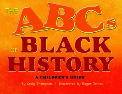 Cover for Craig Thompson · The ABCs of Black History (Inbunden Bok) (2014)