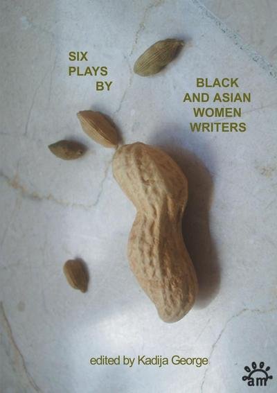 Cover for Rukshana Ahmad · Six Plays By Black and Asian Women Writers (Pocketbok) (2022)