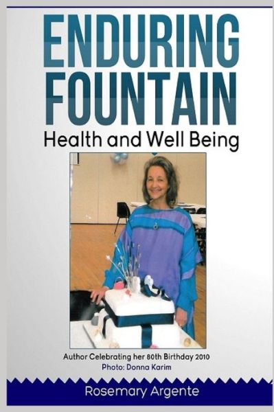 Cover for Rosemary Argente · Enduring Fountain - Health and Well-being, Second edition (Taschenbuch) (2019)