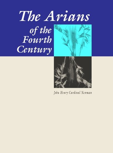Cover for John Henry Newman · The Arians of the Fourth Century: (Paperback Book) (1996)