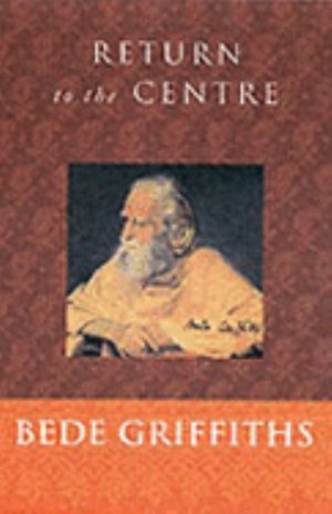 Cover for Bede Griffiths · Return to the Centre (Paperback Bog) (2003)