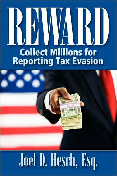 Cover for Joel D. Hesch · Reward: Collecting Millions for Reporting Tax Evasion, Your Complete Guide to the Irs Whistleblower Reward Program (Paperback Book) (2009)