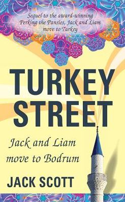 Cover for Jack Scott · Turkey Street: Jack and Liam Move to Bodrum (Paperback Book) (2015)