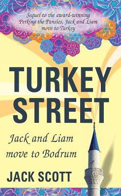 Cover for Jack Scott · Turkey Street: Jack and Liam Move to Bodrum (Paperback Book) (2015)