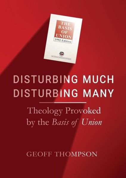 Cover for Geoff Thompson · Disturbing Much, Disturbing Many : Theology Provoked by the Basis of Union (Paperback Book) (2016)