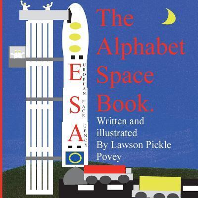 Cover for Mr Lawson Pickle Povey · The Alphabet Space Book. (Paperback Book) (2016)