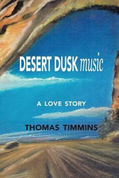 Cover for Thomas Timmins · Desert Dusk Music (Paperback Book) (2016)