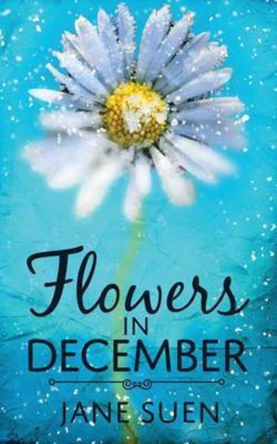 Cover for Jane Suen · Flowers in December (Paperback Book) (2016)