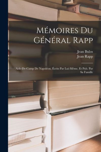 Cover for Jean Rapp · Mémoires du Général Rapp (Buch) (2022)