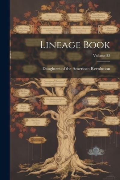 Cover for Daughters of the American Revolution · Lineage Book; Volume 22 (Bok) (2023)
