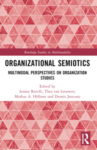 Organizational Semiotics: Multimodal Perspectives on Organization Studies - Routledge Studies in Multimodality (Paperback Book) (2024)