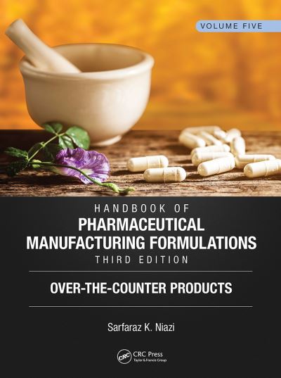 Cover for Sarfaraz K. Niazi · Handbook of Pharmaceutical Manufacturing Formulations, Third Edition: Volume Five, Over-the-Counter Products (Taschenbuch) (2024)