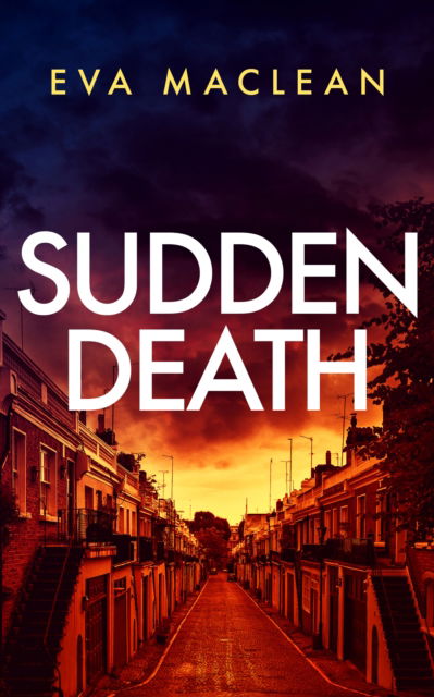 Cover for Eva Maclean · Sudden Death: A British Detective Mystery - Detective Miranda Murphy (Taschenbuch) (2025)