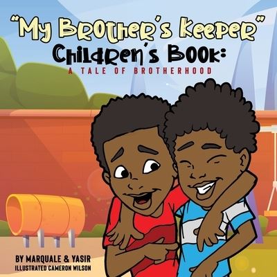 Cover for Marquale &amp; Yasir · My Brother's Keeper Children's Book (Paperback Book) (2021)