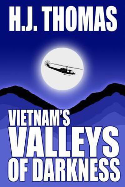 H J Thomas · Vietnam's Valleys of Darkness (Paperback Bog) (2019)